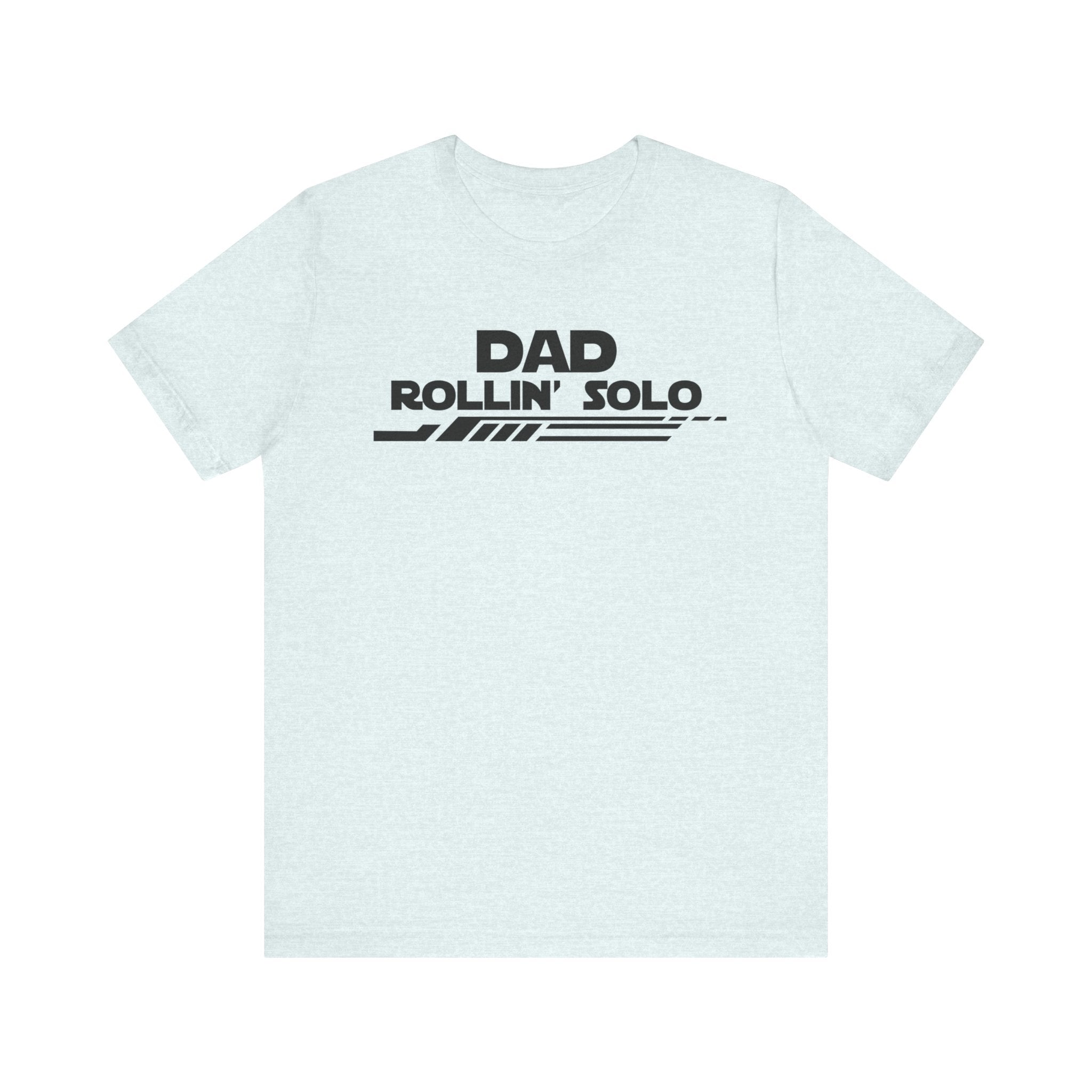 Dad Rollin' Solo-Unisex Jersey Short Sleeve Tee