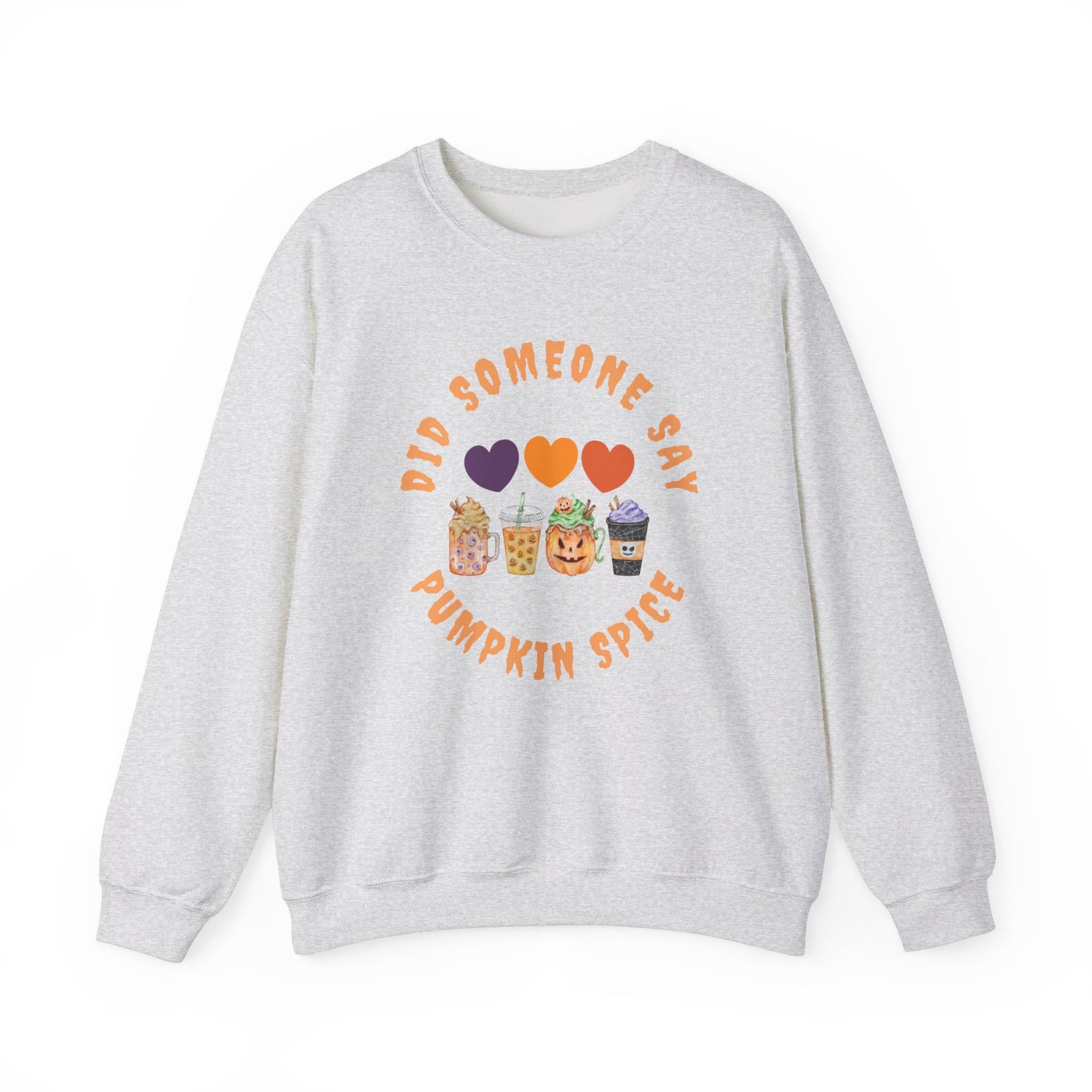 Did Someone Say Pumpkin Spice (2 sided print)-Unisex Heavy Blend™ Crewneck Sweatshirt