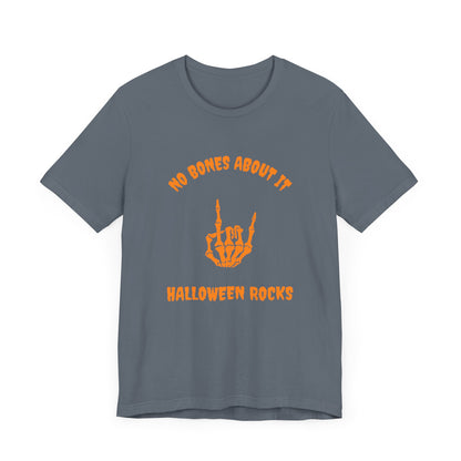 No Bones About It Halloween Rocks-Unisex Jersey Short Sleeve Tee