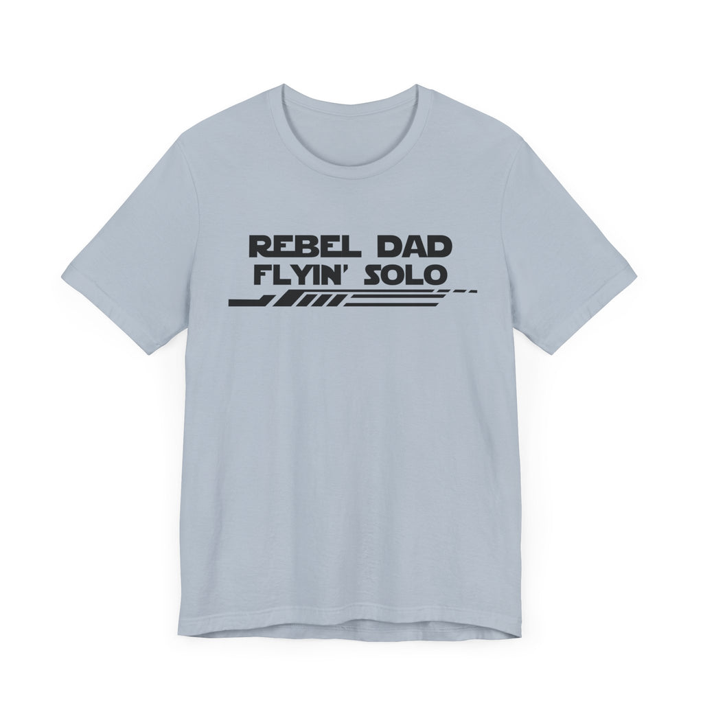 Rebel Dad Flyin' Solo-Unisex Jersey Short Sleeve Tee