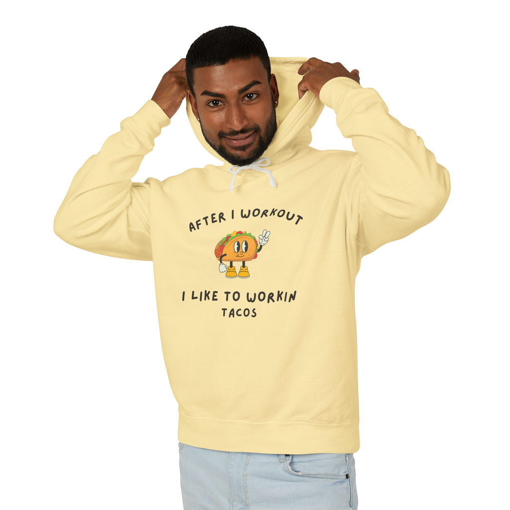 After I Workout I Like to Workin Tacos Hoodie
