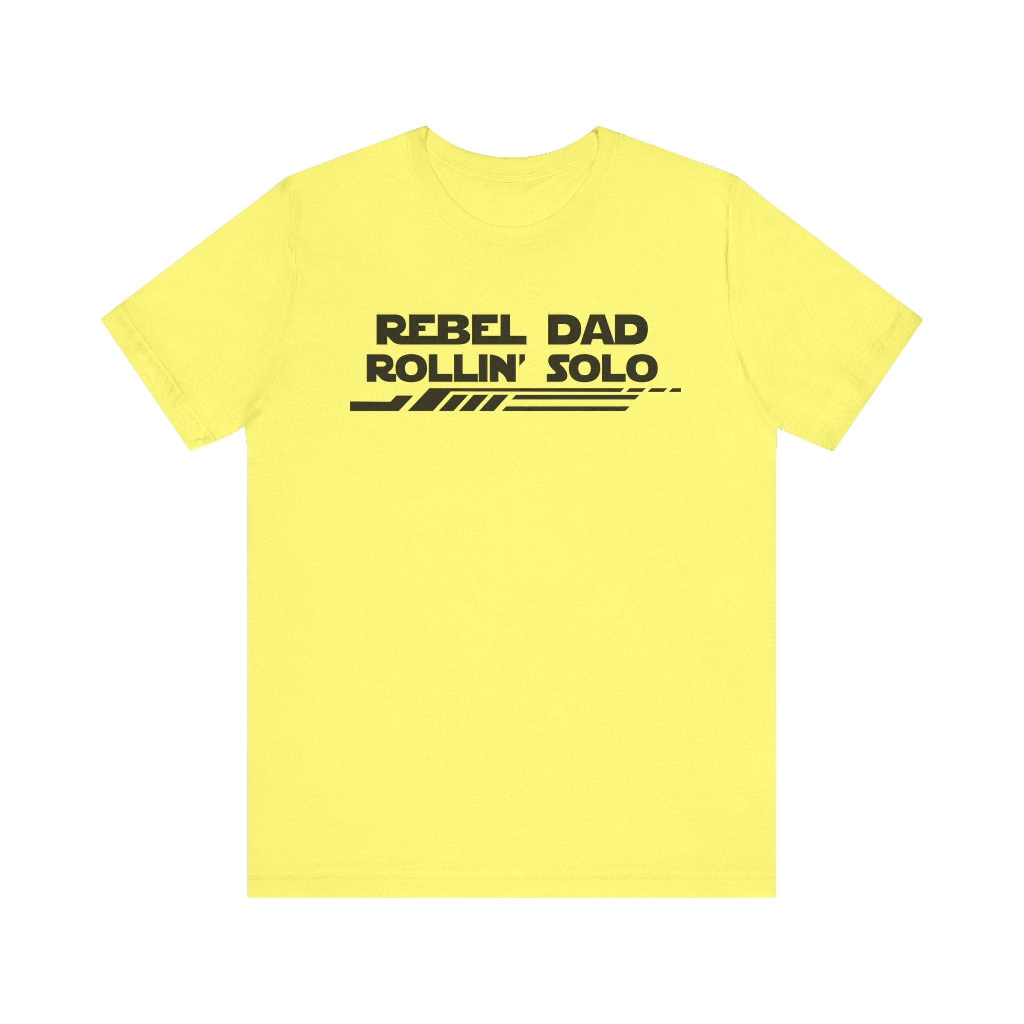 Rebel Dad Rollin' Solo-Unisex Jersey Short Sleeve Tee