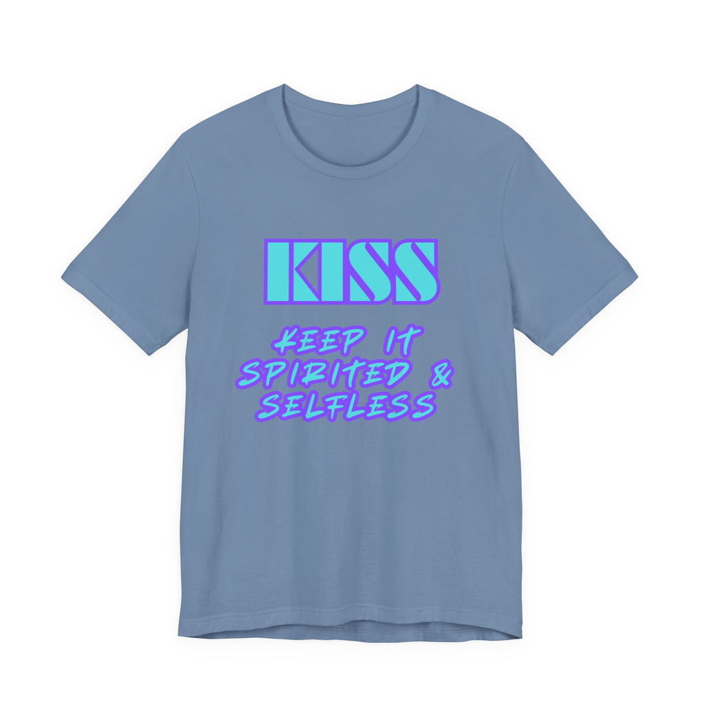 KISS Keep It Spirited & Selfless-Unisex Jersey Short Sleeve Tee