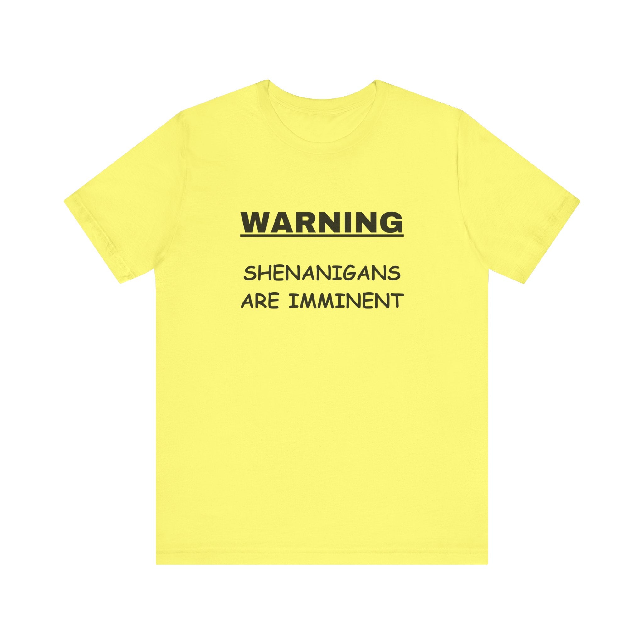 WARNING: Shenanigans are Imminent-Unisex Short Sleeve Tee