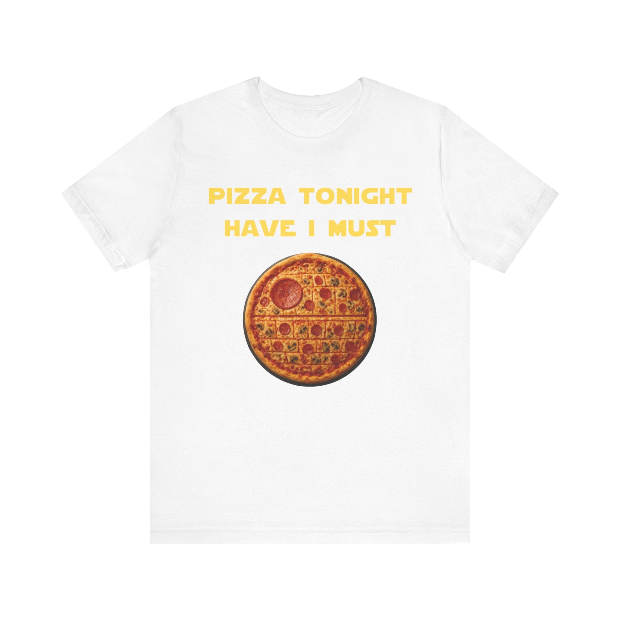 Pizza Tonight Have I Must-Unisex Jersey Short Sleeve Tee