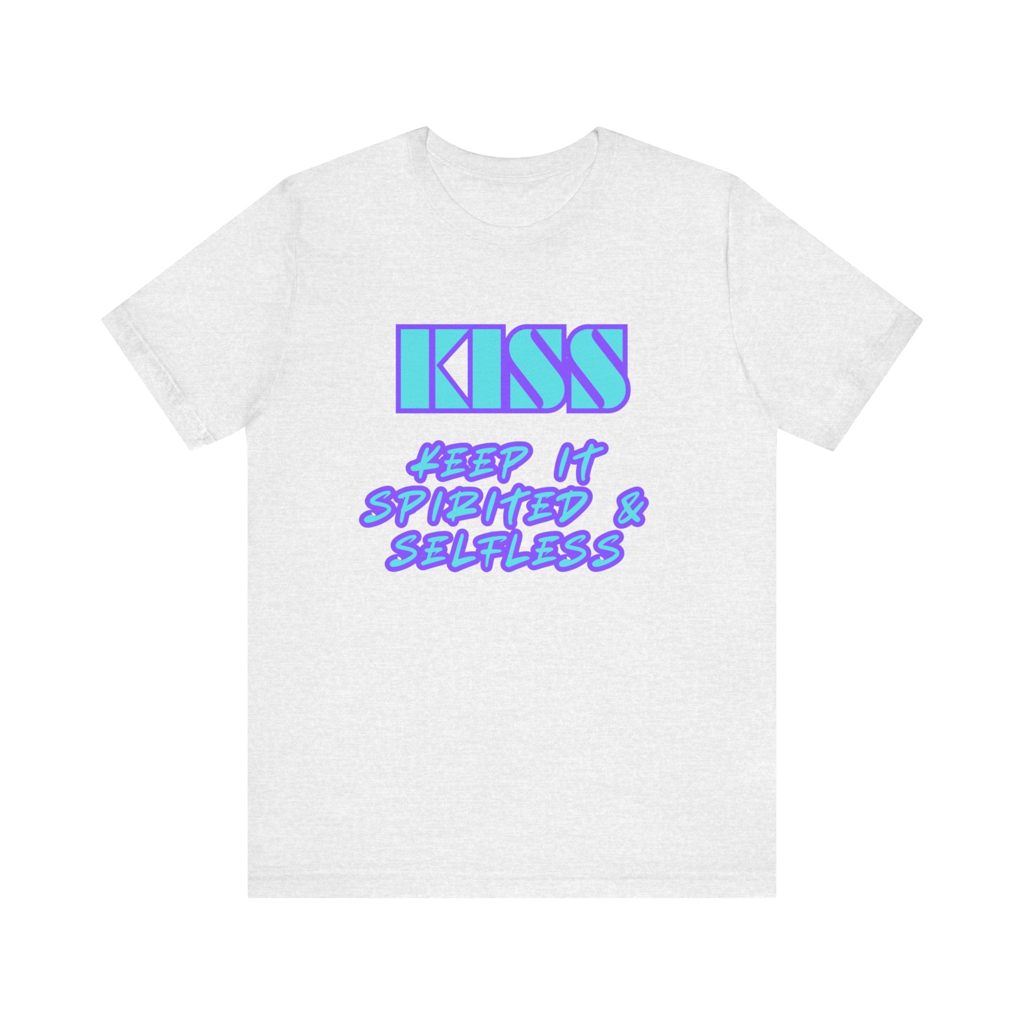 KISS Keep It Spirited & Selfless-Unisex Jersey Short Sleeve Tee