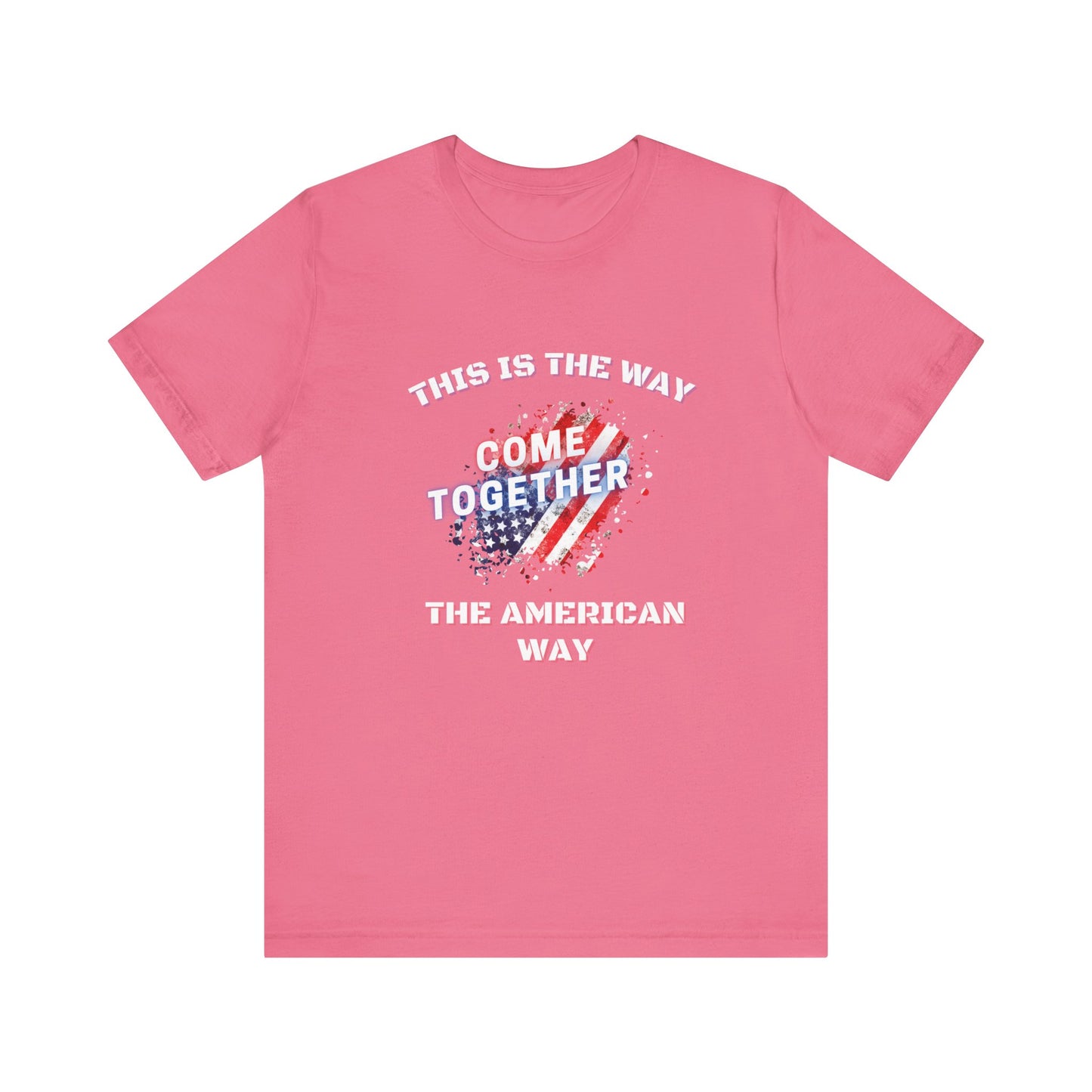 This is the Way...The American Way-Unisex Jersey Short Sleeve Tee