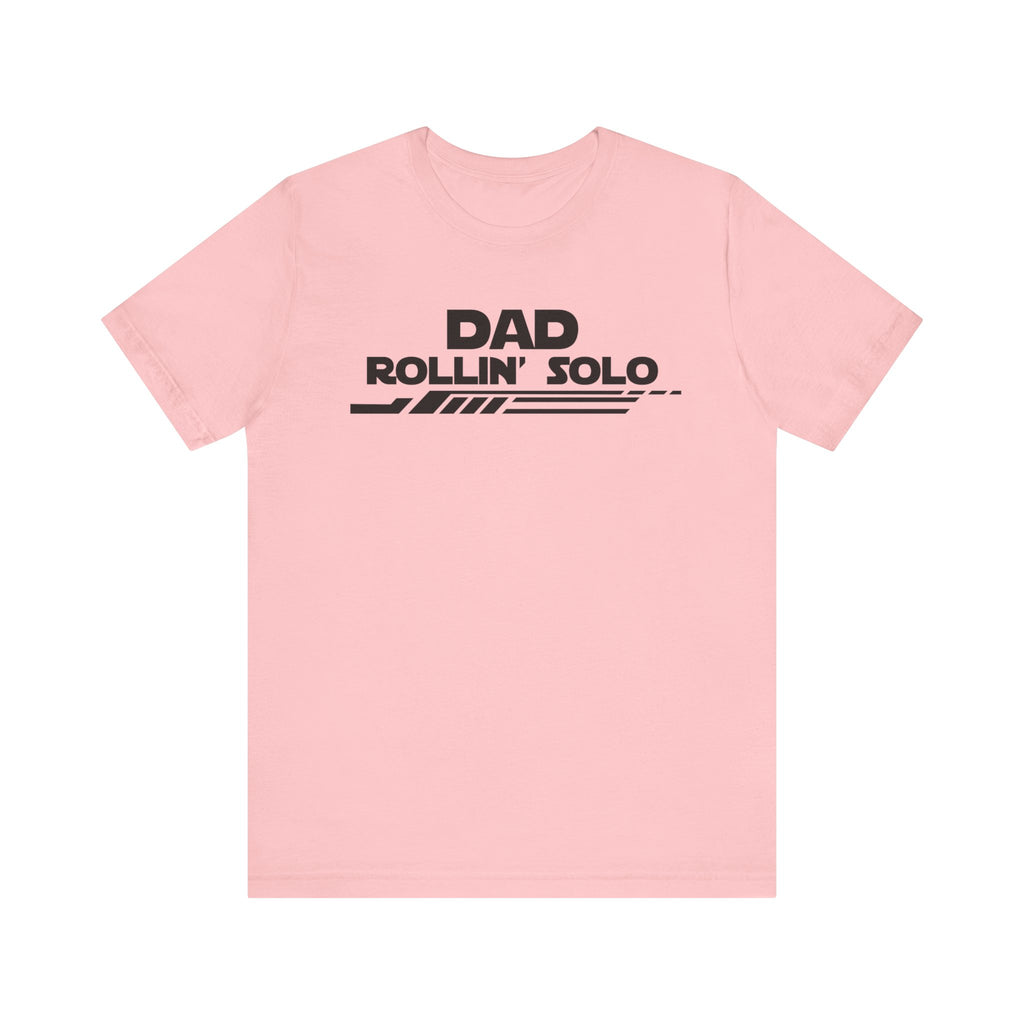 Dad Rollin' Solo-Unisex Jersey Short Sleeve Tee