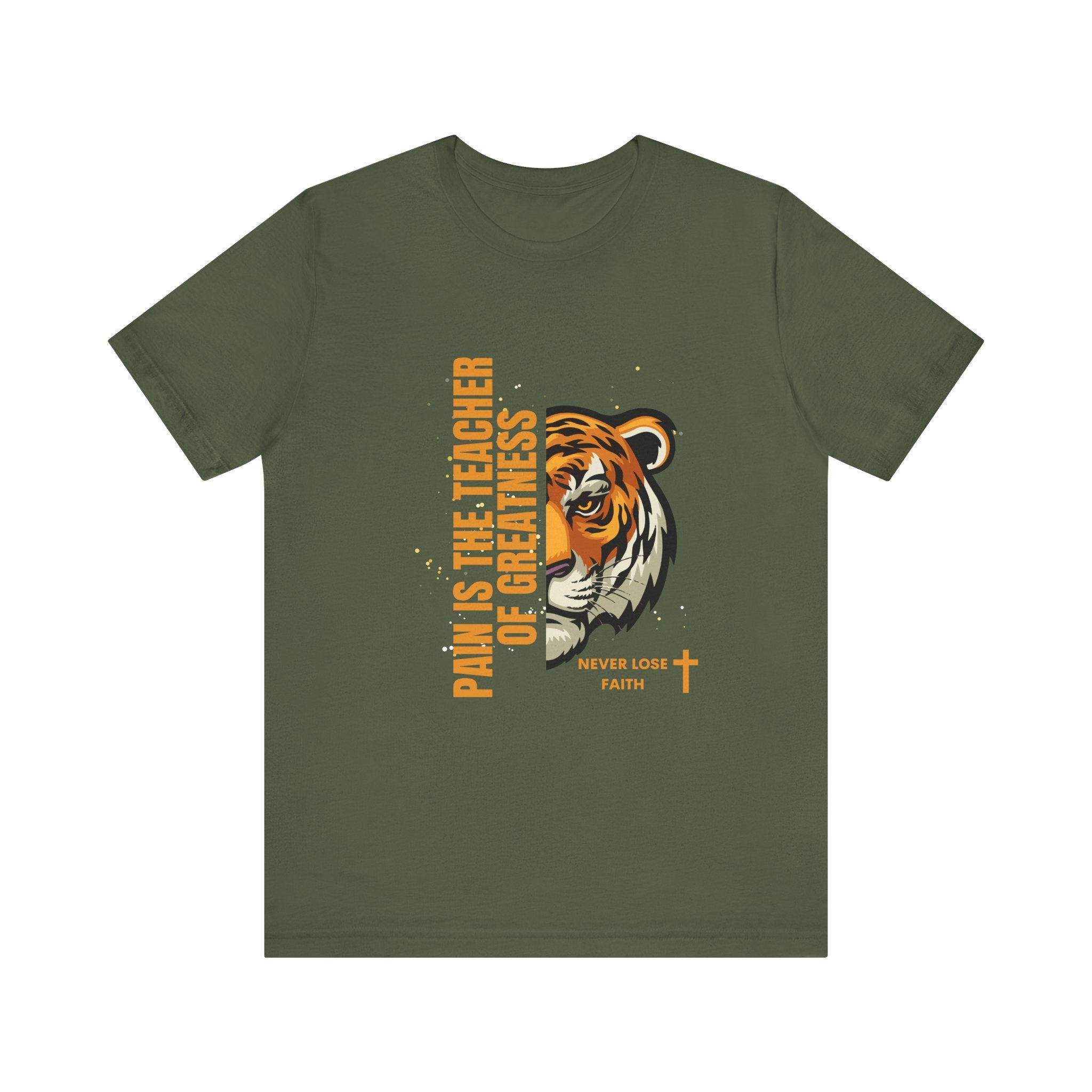 Pain is the Teacher of Greatness Never Lose Faith-Unisex Jersey Short Sleeve Tee