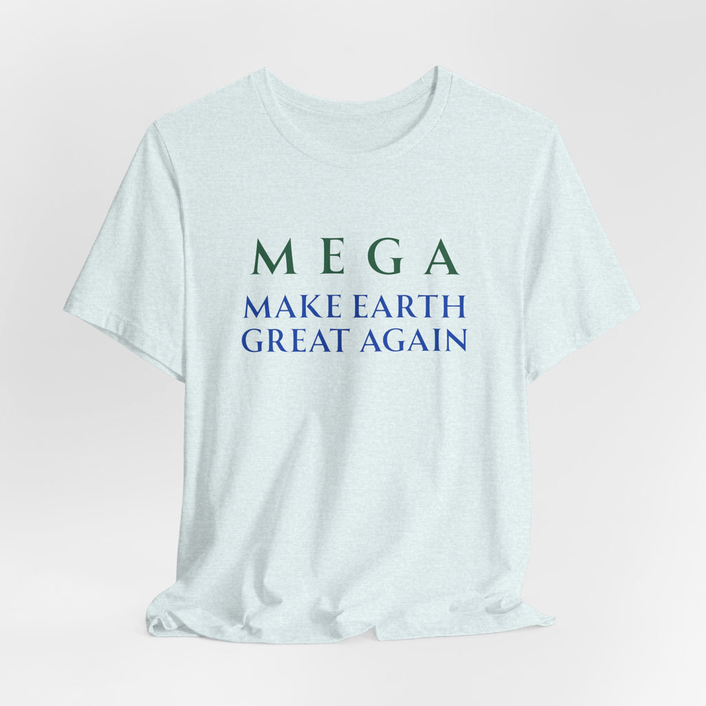 MEGA Make Earth Great Again-Unisex Jersey Short Sleeve Tee