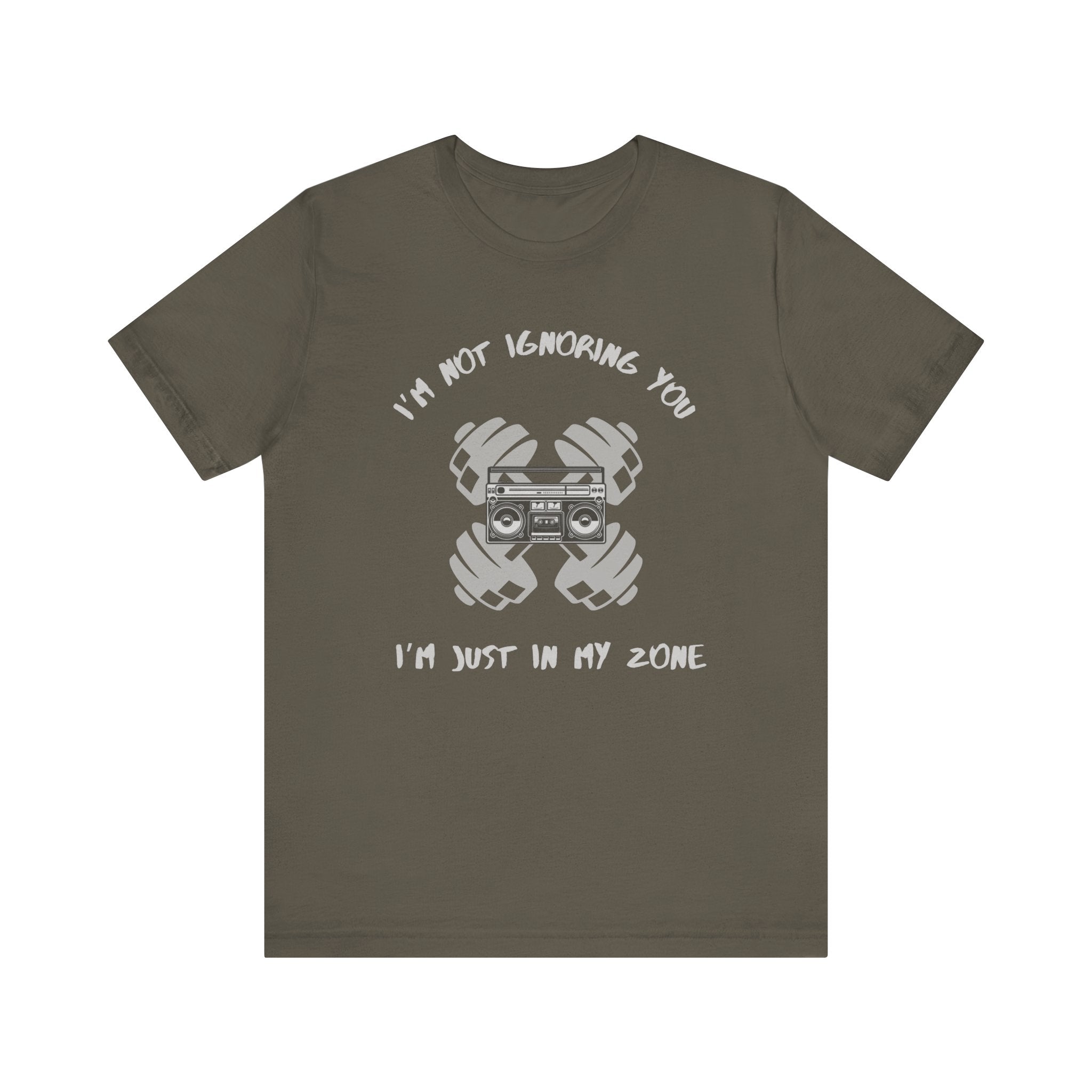 I'm Not Ignoring You...I'm Just in My Zone-Unisex Jersey Short Sleeve Tee