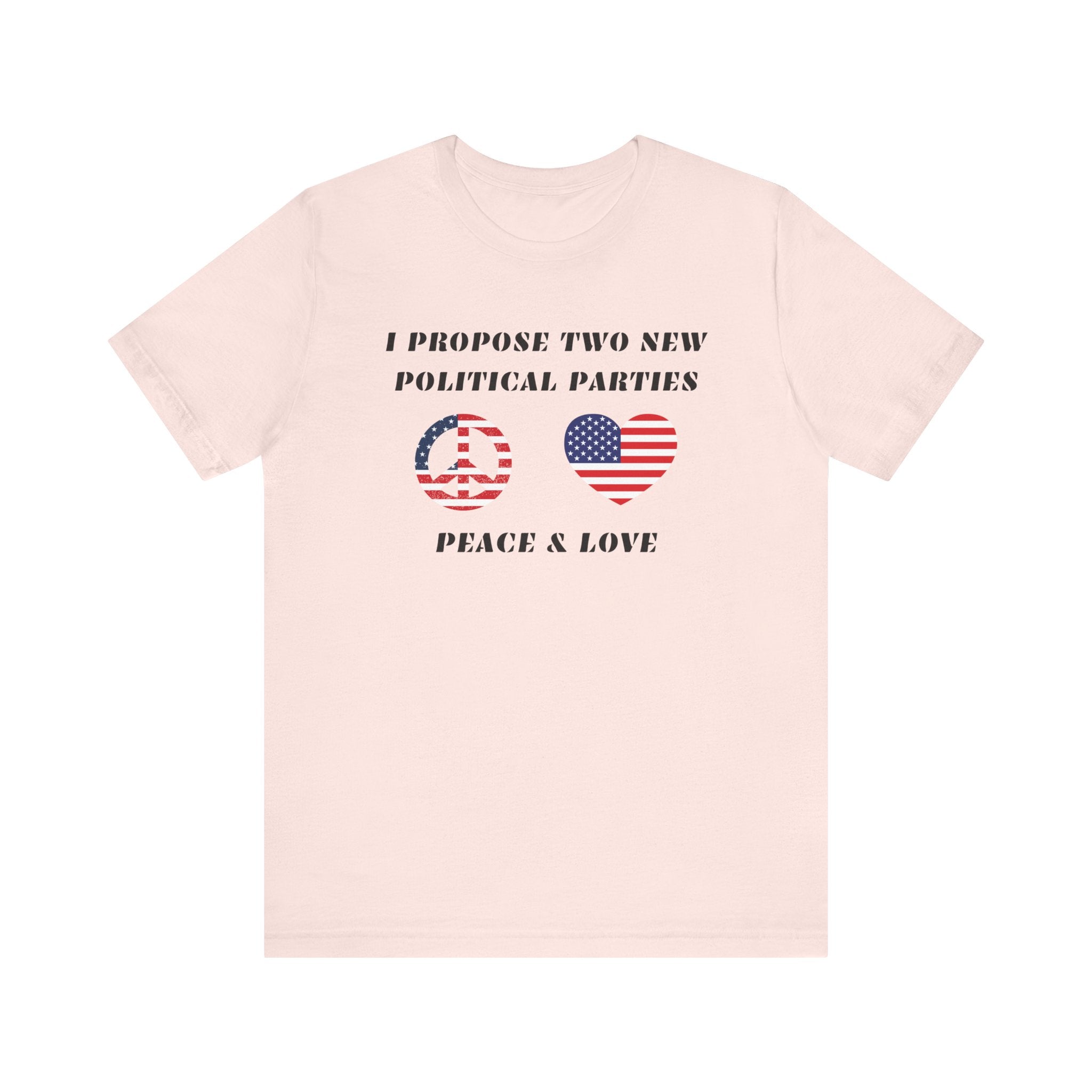 I Propose Two New Political Parties-Unisex Jersey Short Sleeve Tee