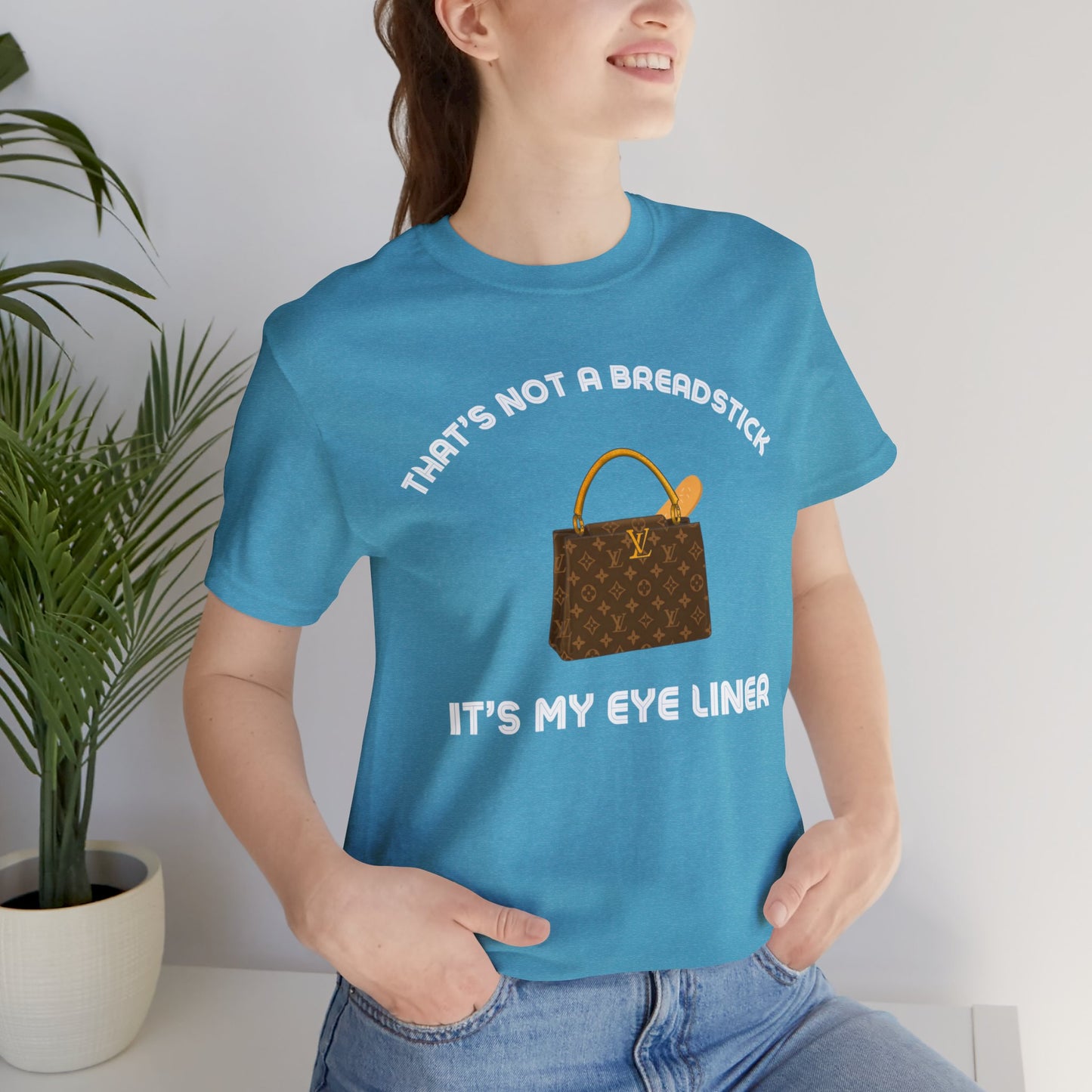 That's Not a Breadstick It's My Eye Liner-Unisex Jersey Short Sleeve Tee