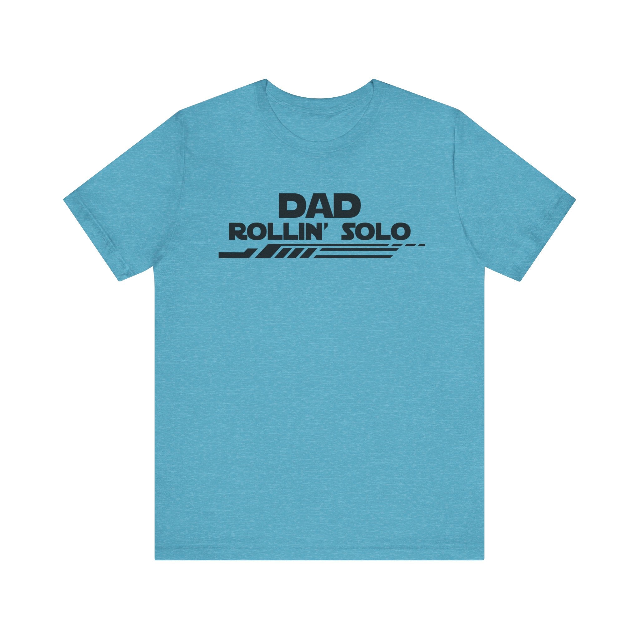 Dad Rollin' Solo-Unisex Jersey Short Sleeve Tee