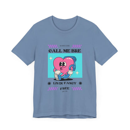 Call Me Bre-Unisex Jersey Short Sleeve Tee