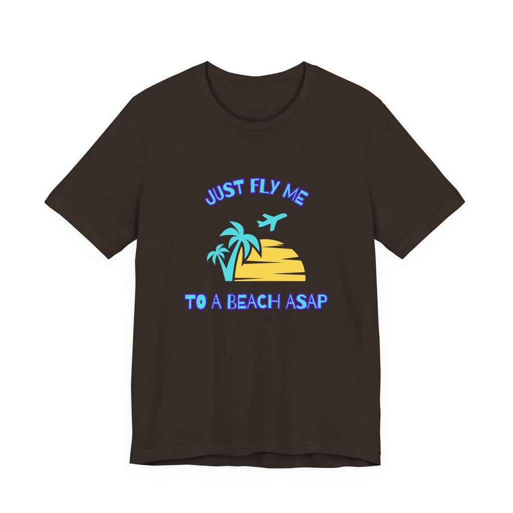 Just Fly Me to a Beach ASAP-Unisex Jersey Short Sleeve Tee