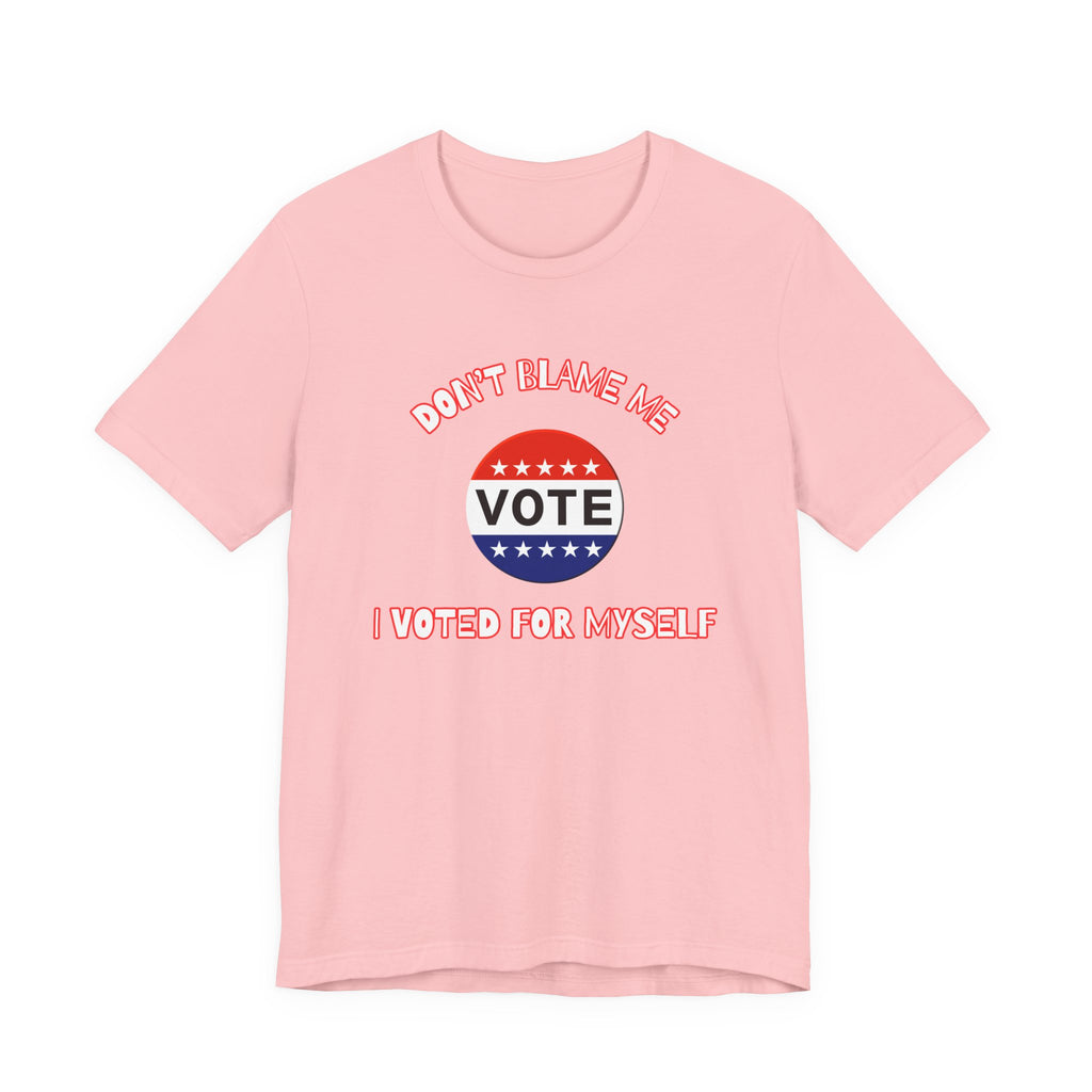 Don't Blame Me-Unisex Jersey Short Sleeve Tee
