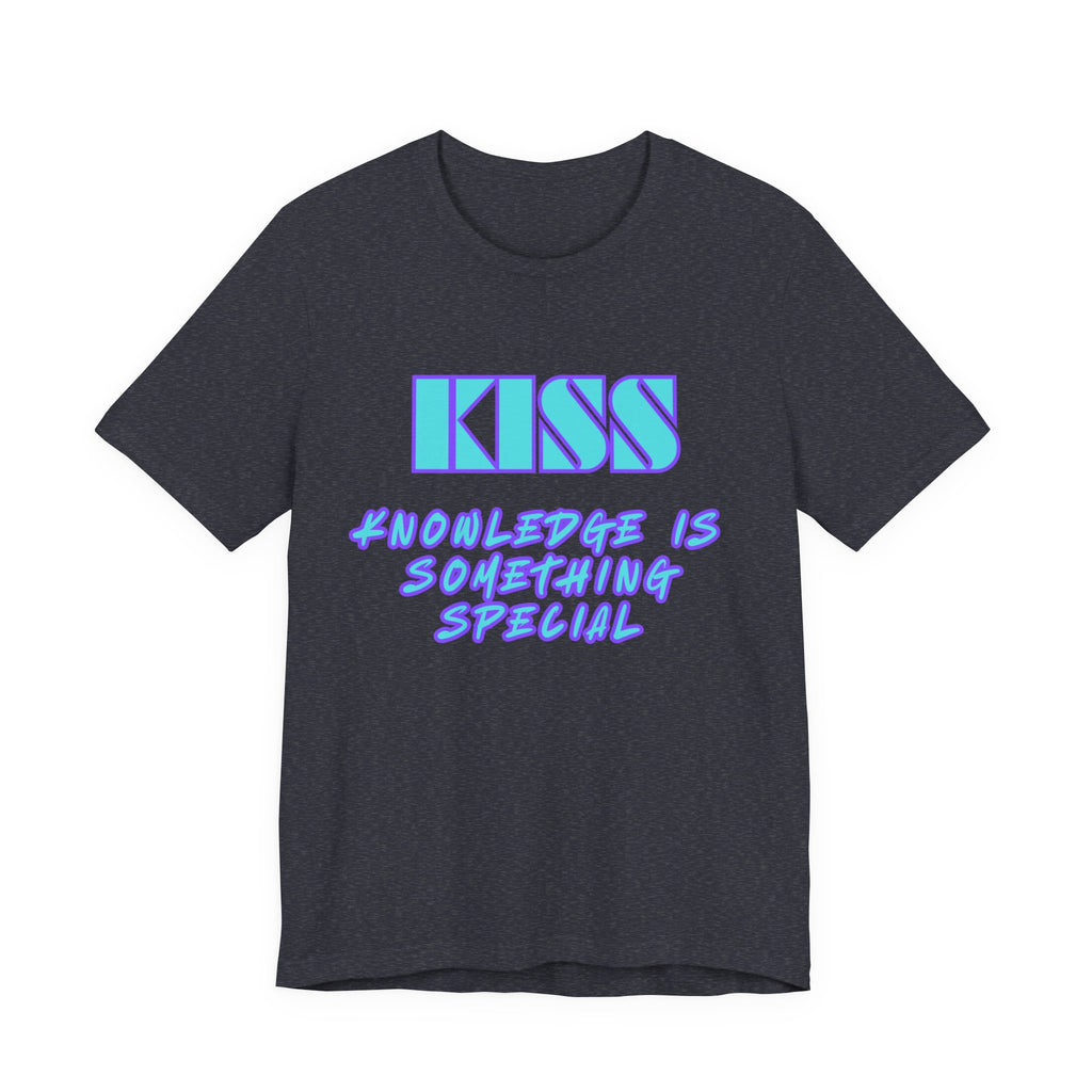 KISS-Knowledge is Something Special-Unisex Jersey Short Sleeve Tee