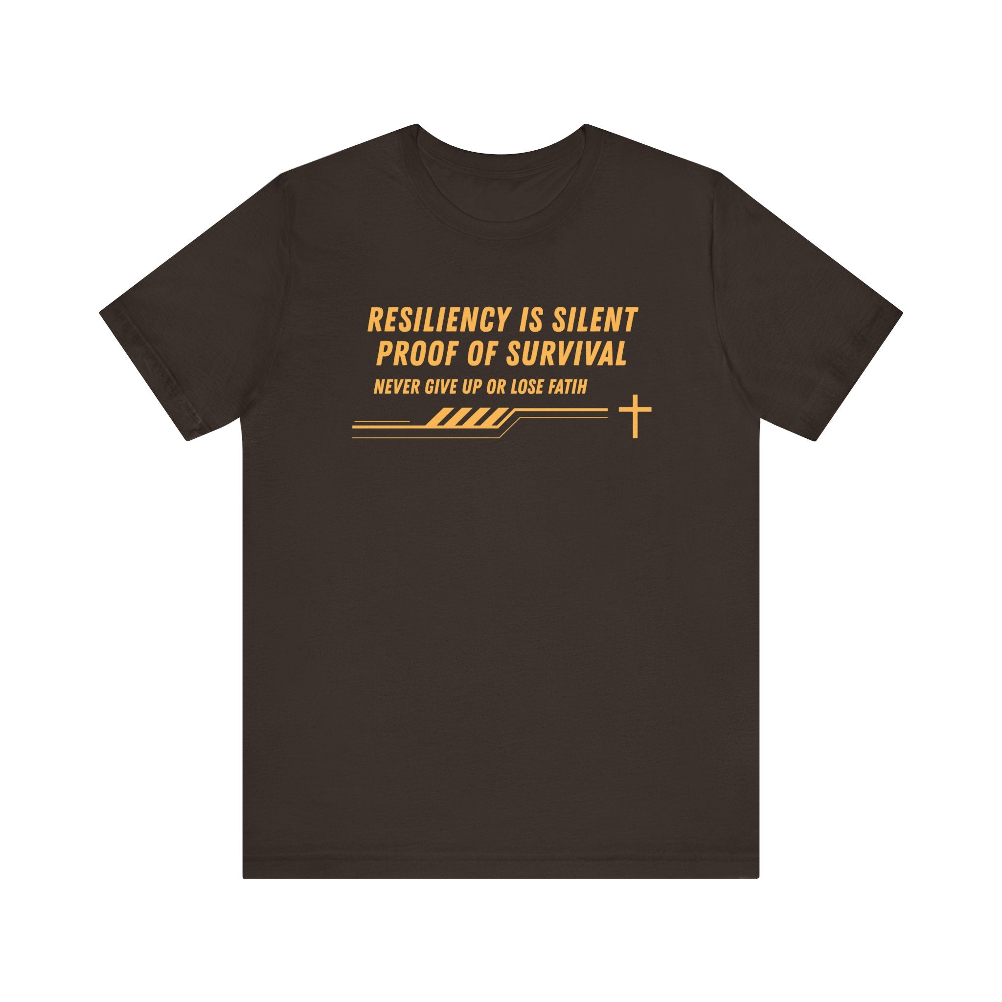 Resiliency is Silent Proof of Survival-Unisex Jersey Short Sleeve Tee