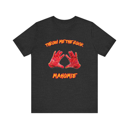 Throw Me the Rock Mahomie-Unisex Jersey Short Sleeve Tee