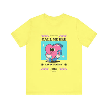 Call Me Bre-Unisex Jersey Short Sleeve Tee