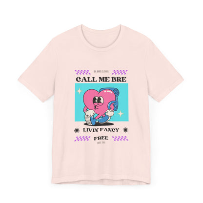 Call Me Bre-Unisex Jersey Short Sleeve Tee