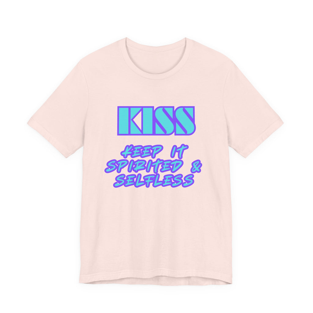 KISS Keep It Spirited & Selfless-Unisex Jersey Short Sleeve Tee
