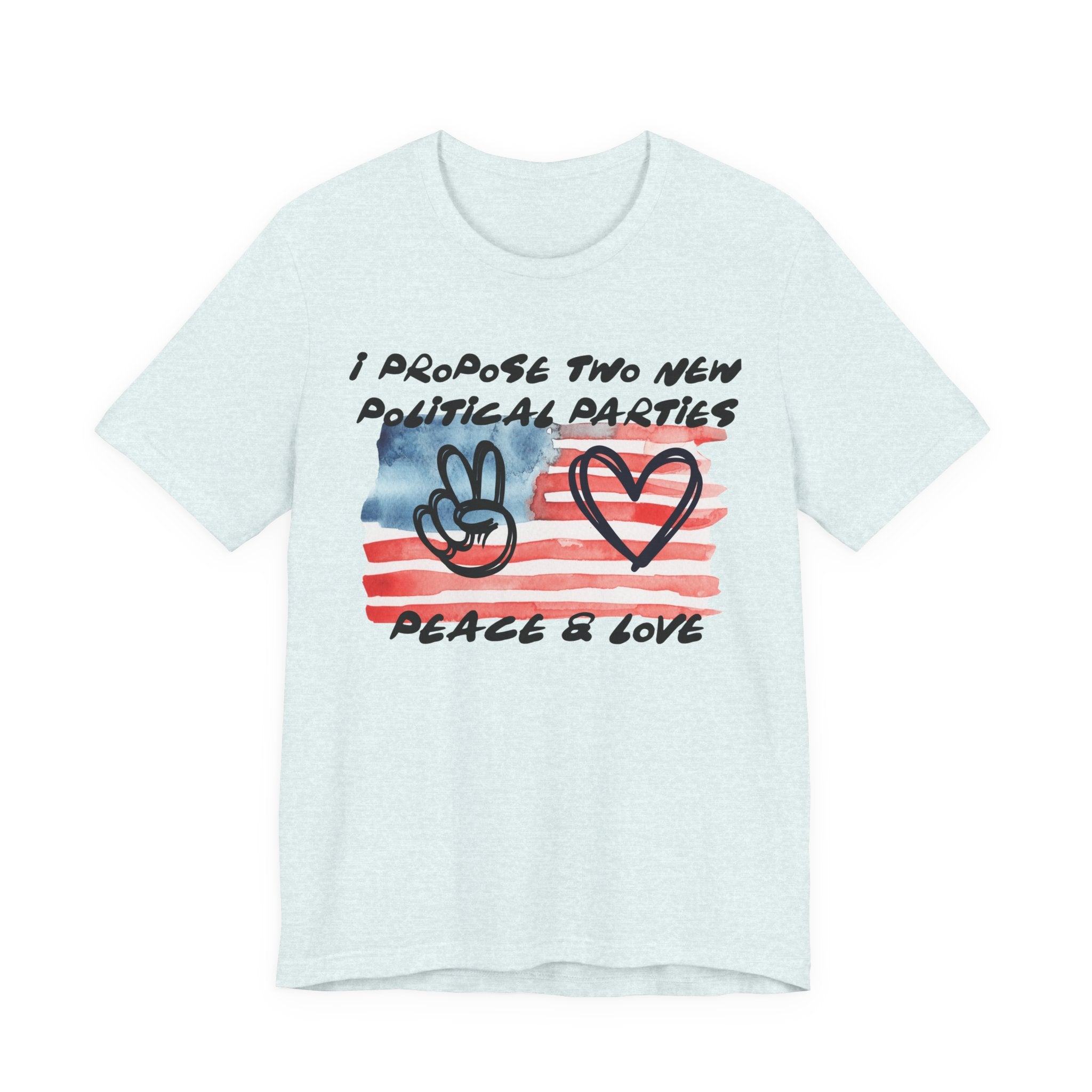I Propose Two New Political Parties Design#2-Unisex Jersey Short Sleeve Tee