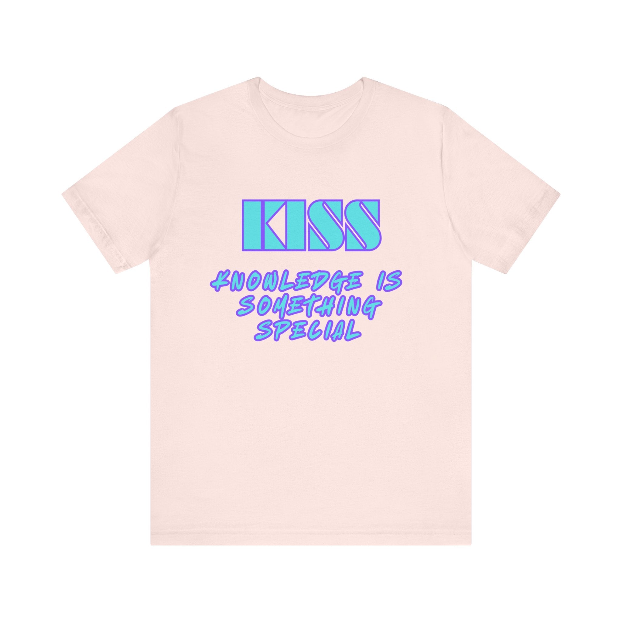 KISS-Knowledge is Something Special-Unisex Jersey Short Sleeve Tee