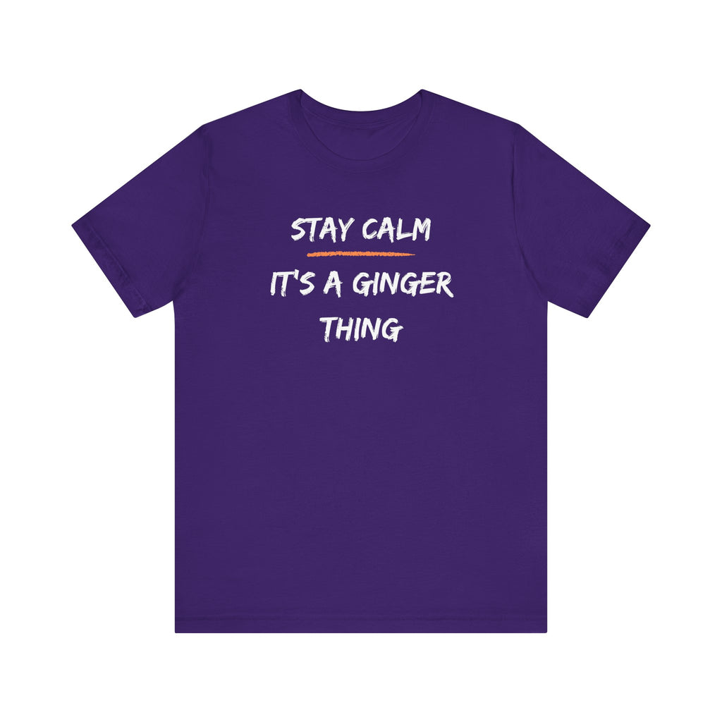 Stay Calm: It's a Ginger Thing-Unisex Jersey Short Sleeve Tee