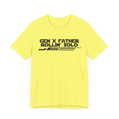 Gen X Father Rollin' Solo-Unisex Jersey Short Sleeve Tee