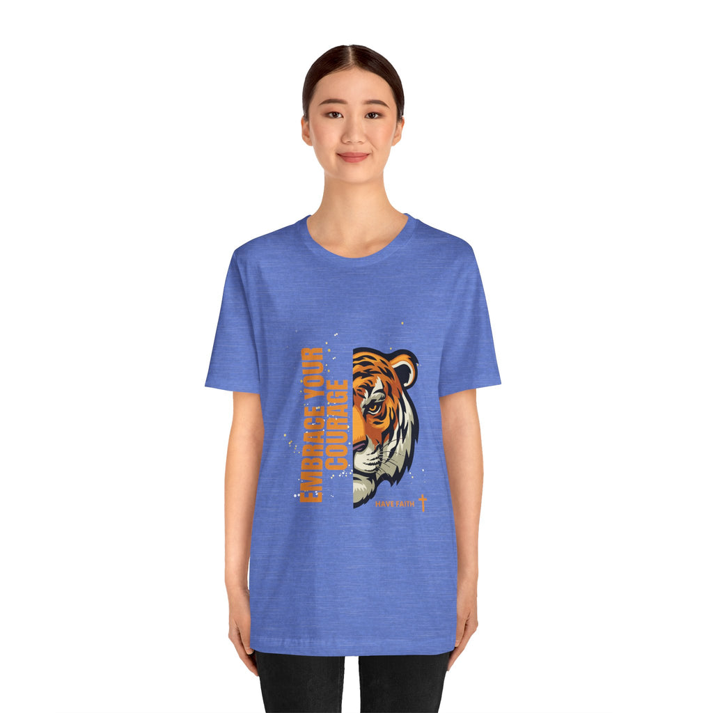 Embrace Your Courage Have Faith-Unisex Jersey Short Sleeve Tee