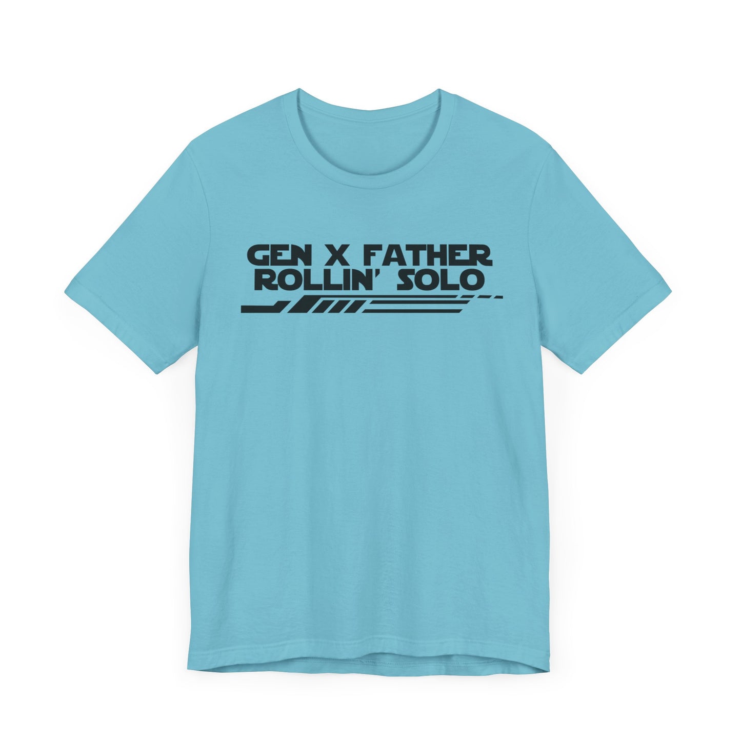 Gen X Father Rollin' Solo-Unisex Jersey Short Sleeve Tee