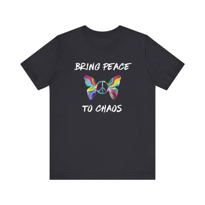 Bring Peace to Chaos-Unisex Jersey Short Sleeve Tee