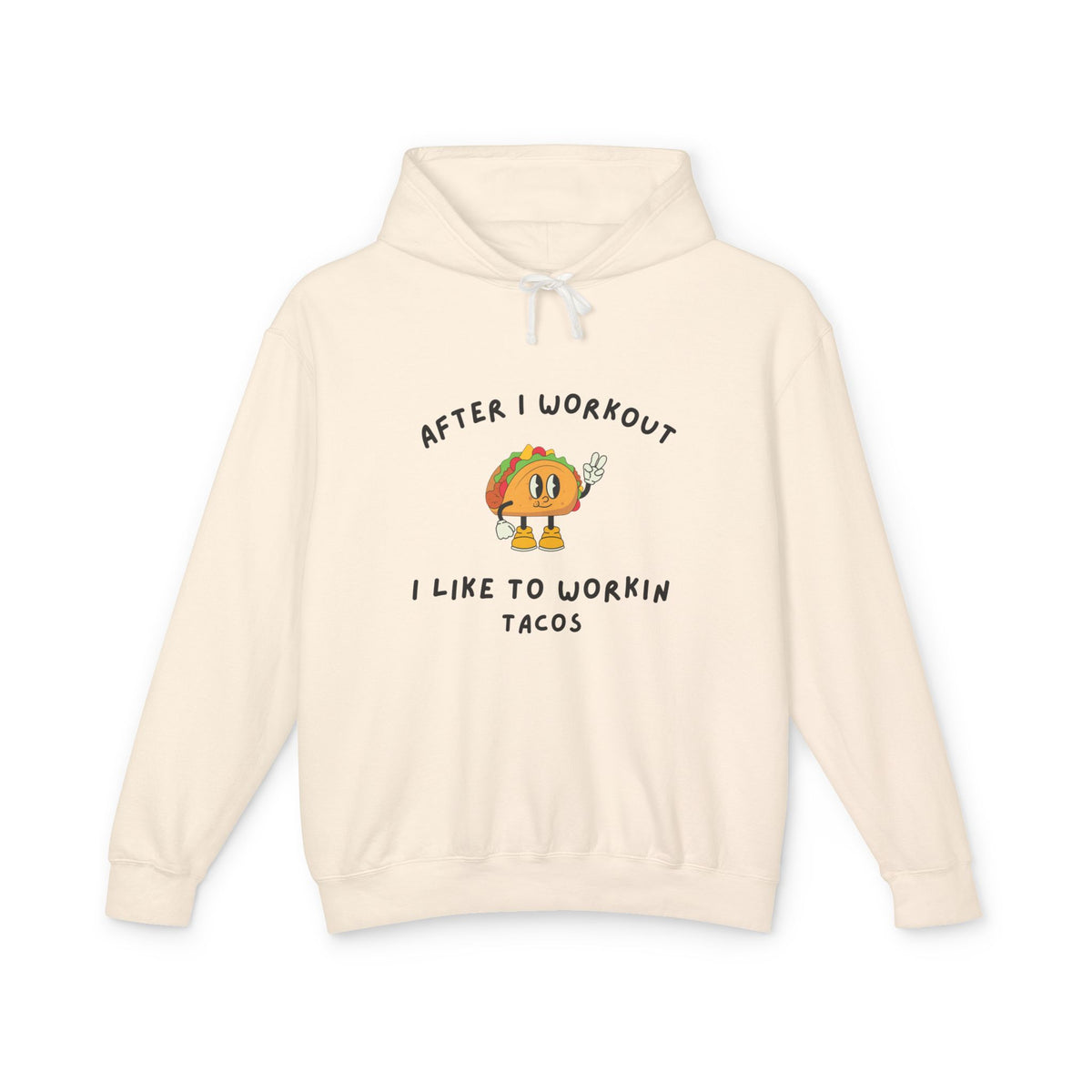 After I Workout I Like to Workin Tacos Hoodie