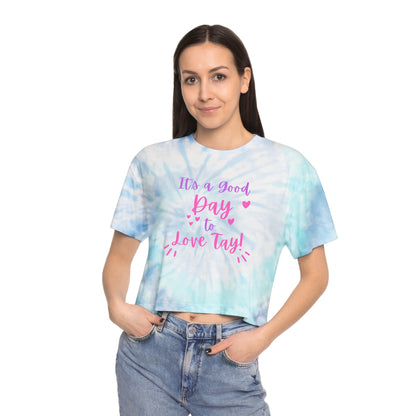 It's a Good Day to Love Tay-Women's Tie-Dye Crop Tee