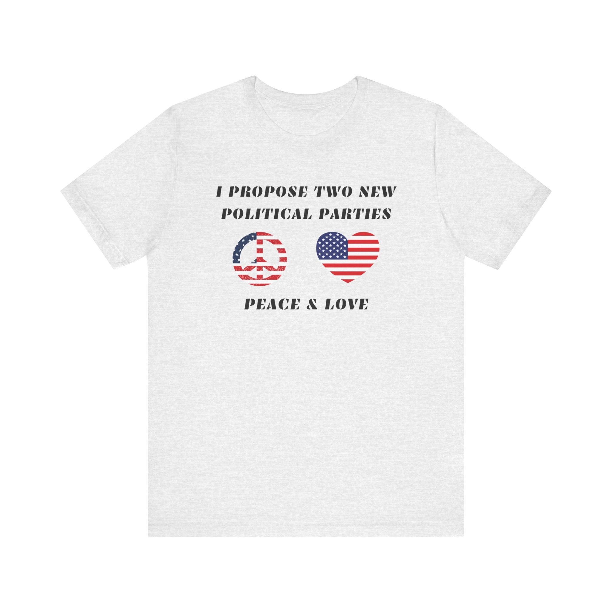 I Propose Two New Political Parties-Unisex Jersey Short Sleeve Tee