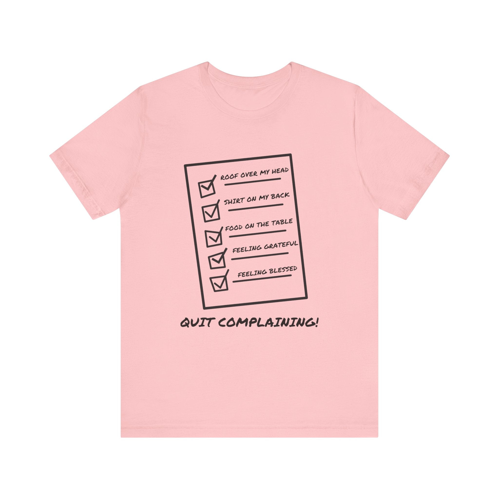 Quit Complaining-Unisex Jersey Short Sleeve Tee