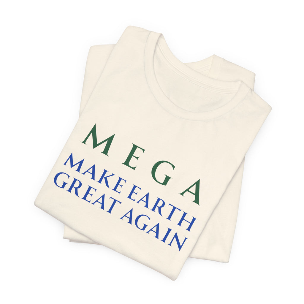 MEGA Make Earth Great Again-Unisex Jersey Short Sleeve Tee