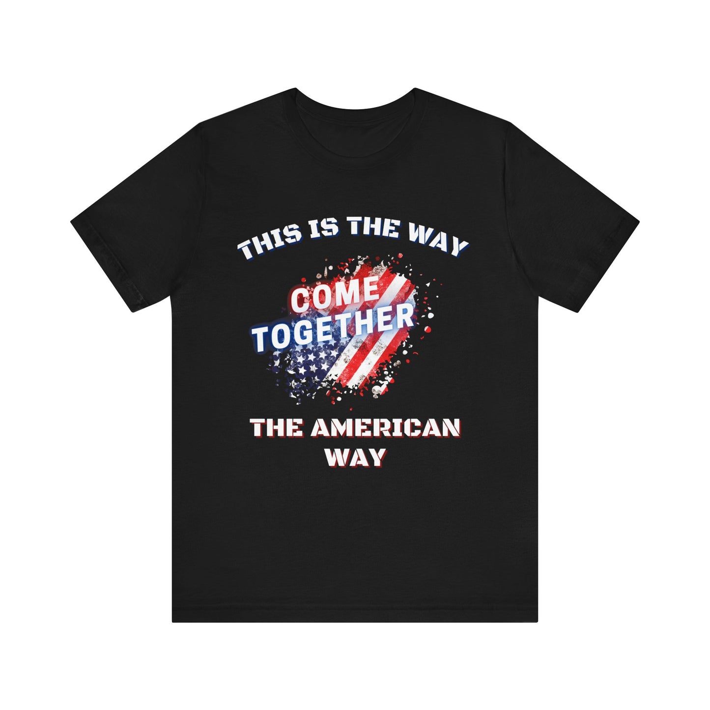 This is the Way...The American Way-Unisex Jersey Short Sleeve Tee