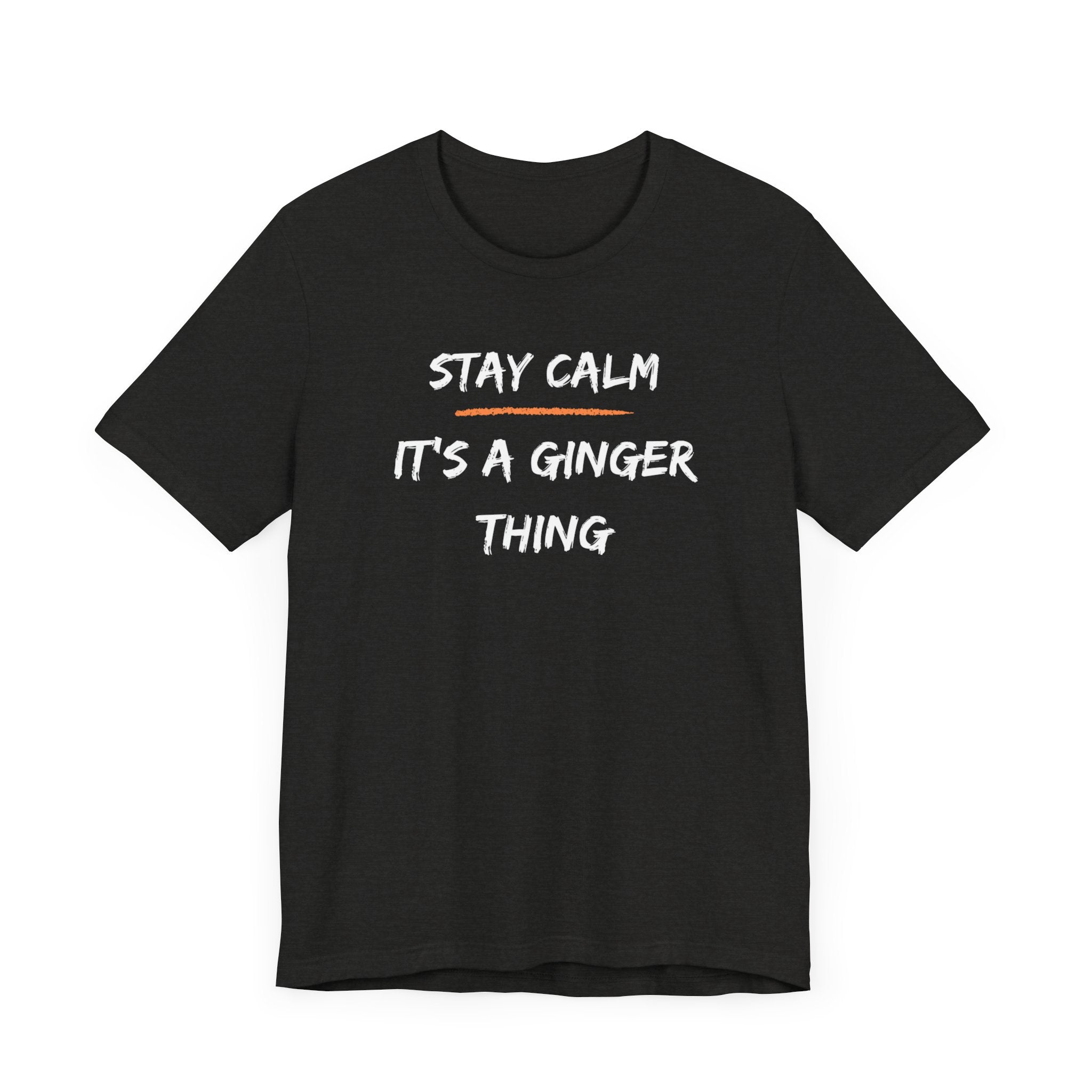 Stay Calm: It's a Ginger Thing-Unisex Jersey Short Sleeve Tee