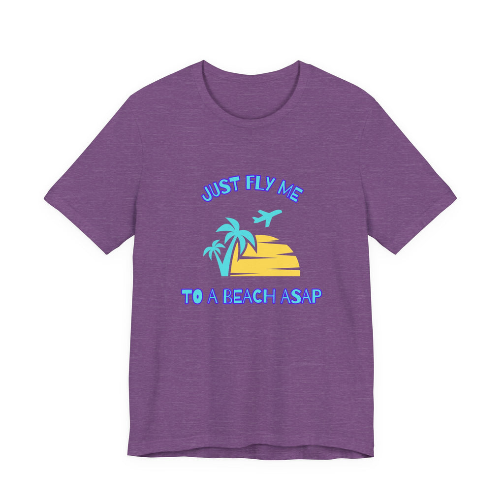 Just Fly Me to a Beach ASAP-Unisex Jersey Short Sleeve Tee