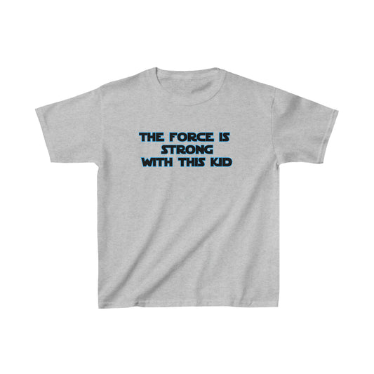 The Force Is Strong With This Kid-Kids Heavy Cotton™ Tee