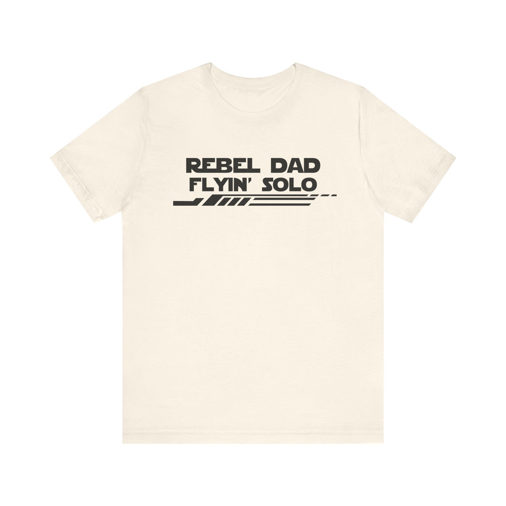Rebel Dad Flyin' Solo-Unisex Jersey Short Sleeve Tee