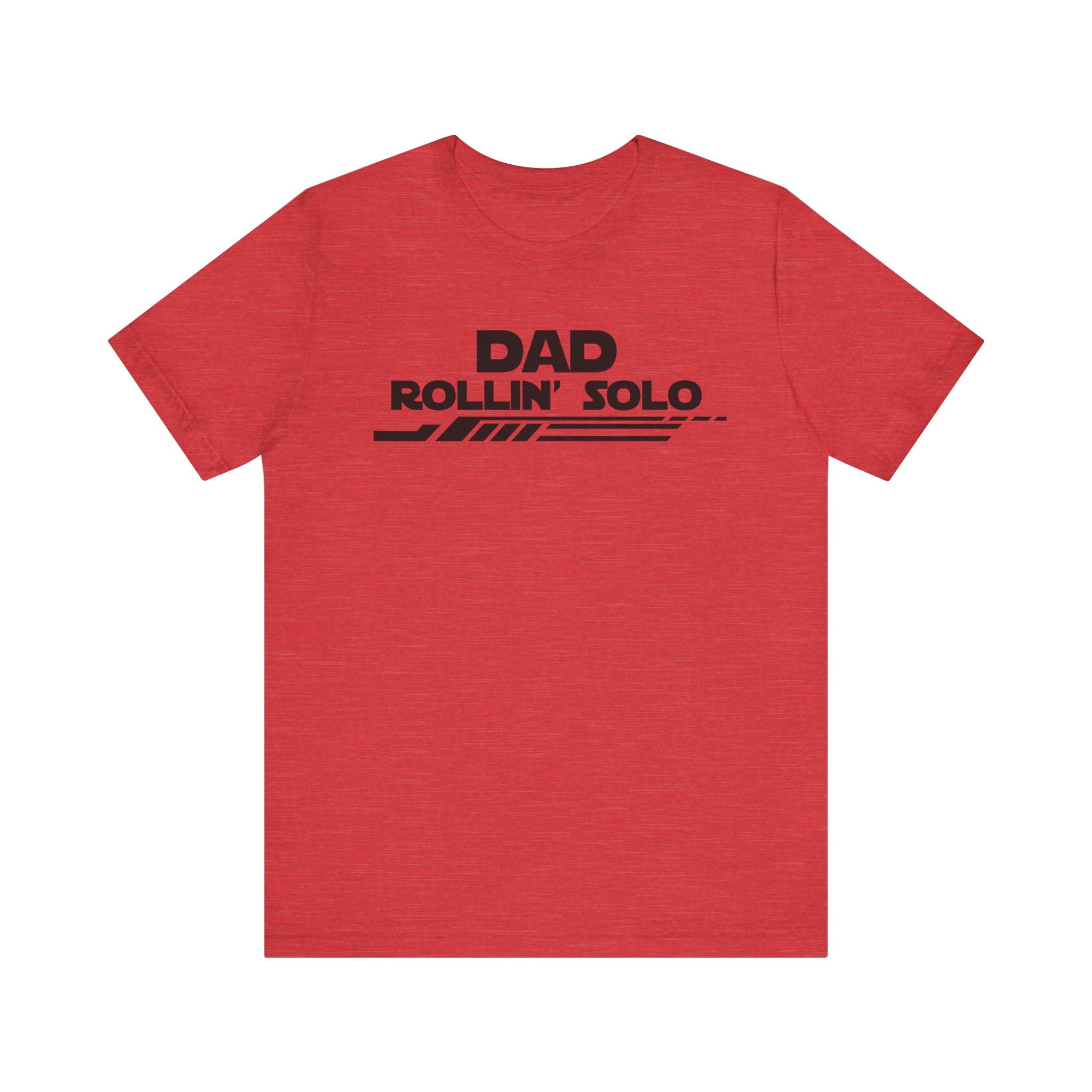 Dad Rollin' Solo-Unisex Jersey Short Sleeve Tee