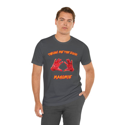 Throw Me the Rock Mahomie-Unisex Jersey Short Sleeve Tee