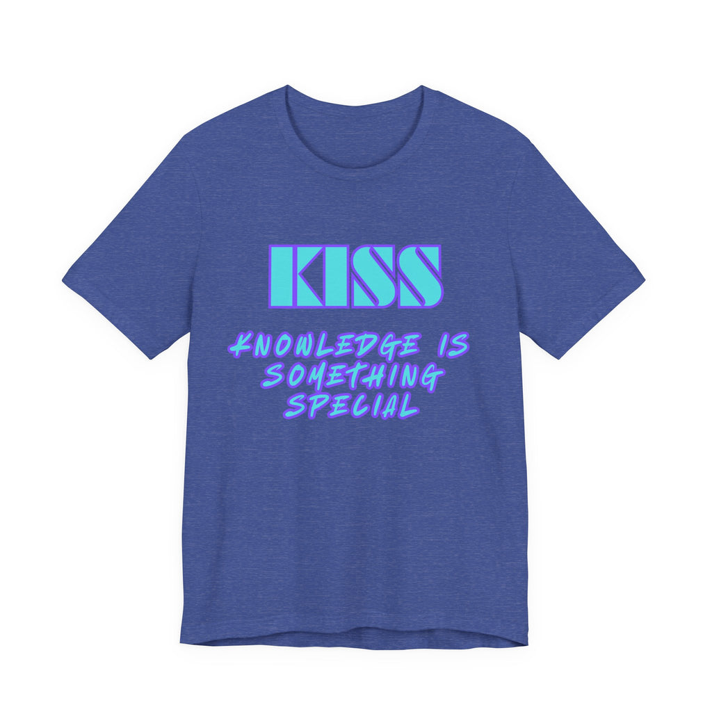 KISS-Knowledge is Something Special-Unisex Jersey Short Sleeve Tee