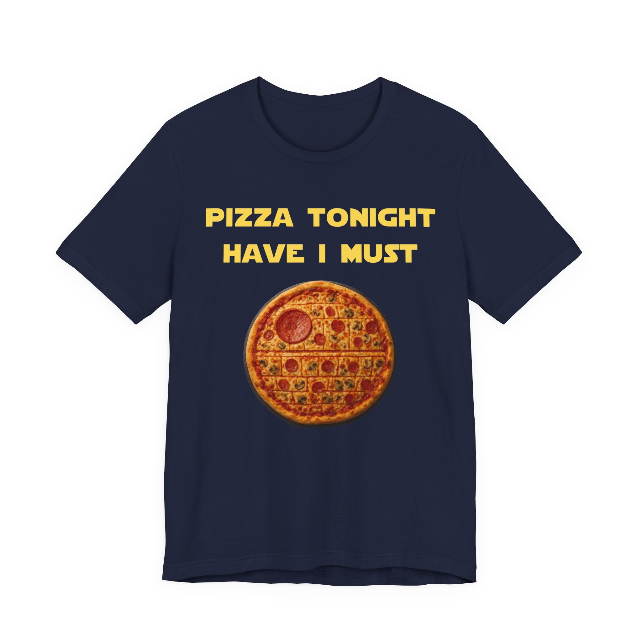Pizza Tonight Have I Must-Unisex Jersey Short Sleeve Tee