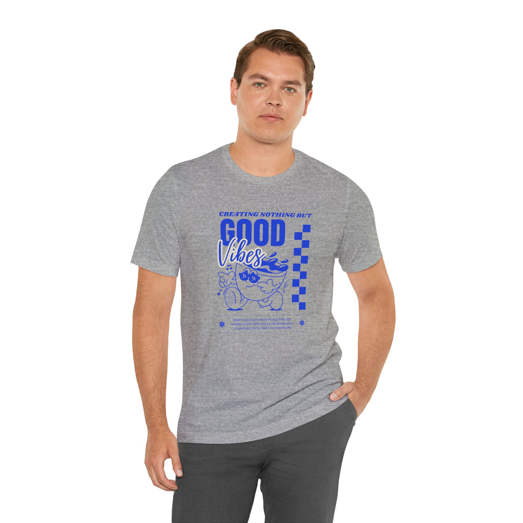Creating Nothing But Good Vibes-Unisex Jersey Short Sleeve Tee