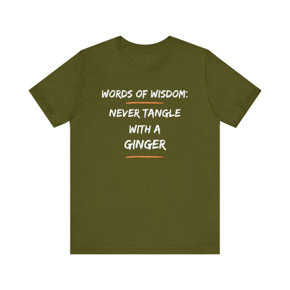 Words of Wisdom: Never Tangle with a Ginger-Unisex Jersey Short Sleeve Tee